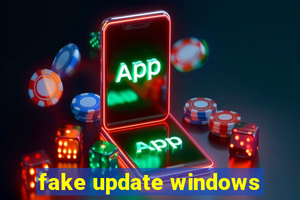 fake update windows